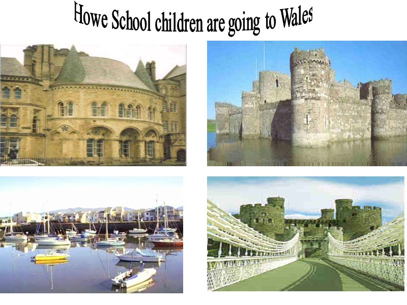 Howe School children are going to Wales
